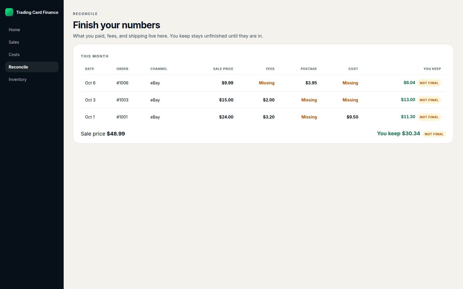 What you paid, fees, and shipping live here. You keep stays unfinished until they are in.